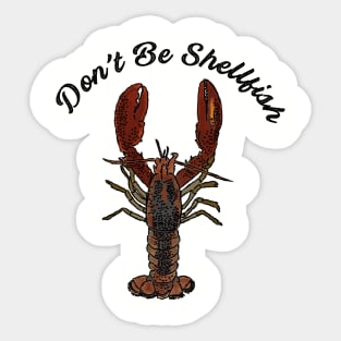 Don't Be Shellfish Sticker